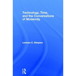 Technology, Time, and the Conversations of Modernity
