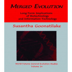 Merged Evolution: Long-term Complications of Biotechnology and Informatin Technology