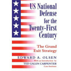 US National Defense for the Twenty-first Century: Grand Exit Strategy