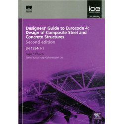 Designers' Guide to Eurocode 4: Design of Composite Steel and Concrete Structures: EN 1994-1-1