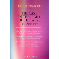The East in the Light of the West: The Birth of Christian Esotericism in the Twentieth Century and the Occult Powers That Oppose it