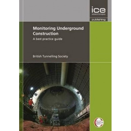 Monitoring Underground Construction: A best practice guide