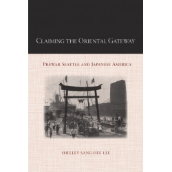 Claiming the Oriental Gateway: Prewar Seattle and Japanese America