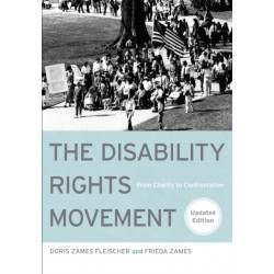 The Disability Rights Movement: From Charity to Confrontation