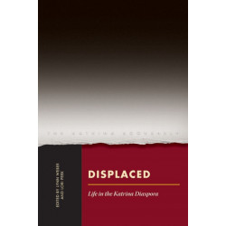 Displaced: Life in the Katrina Diaspora