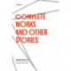 Complete Works and Other Stories