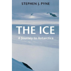 The Ice: A Journey to Antarctica