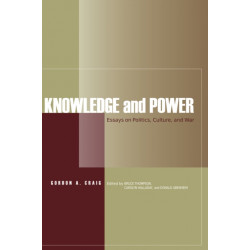 Knowledge and Power: Essays on Politics, Culture, and War