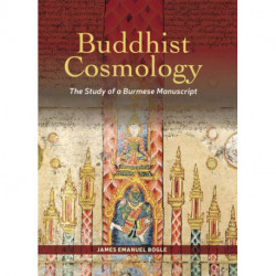 Buddhist Cosmology: The Study of a Burmese Manuscript