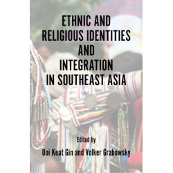 Ethnic and Religious Identities and Integration in Southeast Asia
