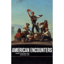 American Encounters: Genre Painting and Everyday Life
