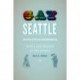 Gay Seattle: Stories of Exile and Belonging