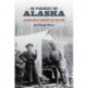In Pursuit of Alaska: An Anthology of Travelers' Tales, 1879-1909