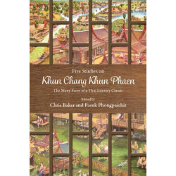 Five Studies on Khun Chang Khun Phaen: The Many Faces of a Thai Literary Classic