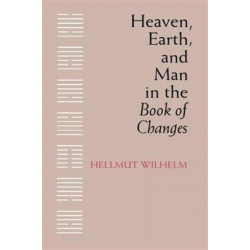 Heaven, Earth, and Man in the Book of Changes