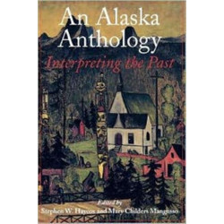 An Alaska Anthology: Interpreting the Past