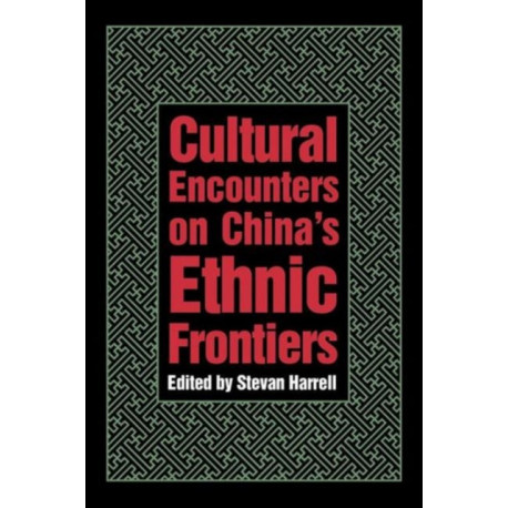 Cultural Encounters on China's Ethnic Frontiers
