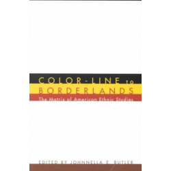 Color-Line to Borderlands: The Matrix of American Ethnic Studies