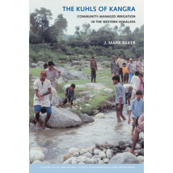 The Kuhls of Kangra: Community-Managed Irrigation in the Western Himalaya
