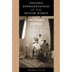 Western Representations of the Muslim Woman: From Termagant to Odalisque