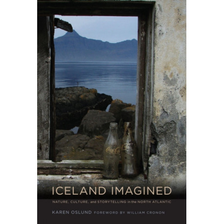 Iceland Imagined: Nature, Culture, and Storytelling in the North Atlantic