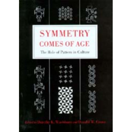 Symmetry Comes of Age: The Role of Pattern in Culture