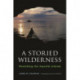 A Storied Wilderness: Rewilding the Apostle Islands