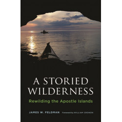 A Storied Wilderness: Rewilding the Apostle Islands