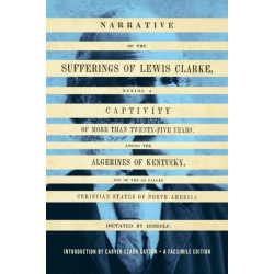 Narrative of the Sufferings of Lewis Clarke
