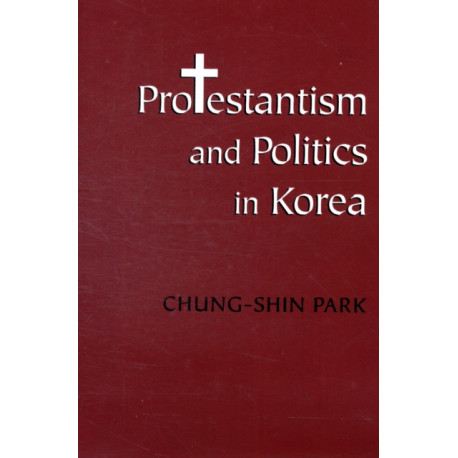 Protestantism and Politics in Korea