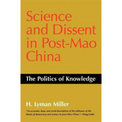 Science and Dissent in Post-Mao China: The Politics of Knowledge