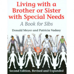 Living with a Brother or Sister with Special Needs: A Book for Sibs