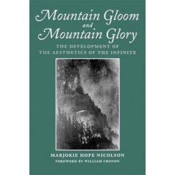 Mountain Gloom and Mountain Glory: The Development of the Aesthetics of the Infinite