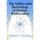 The Politics and Technology of Nuclear Proliferation