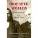 Prophetic Worlds