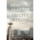 Reading Seattle: The City in Prose