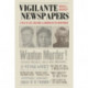 Vigilante Newspapers: Tales of Sex, Religion, and Murder in the Northwest