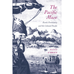 The Pacific Muse: Exotic Femininity and the Colonial Pacific