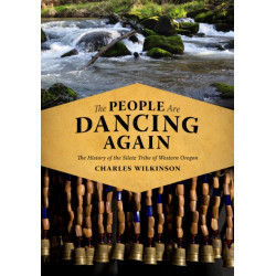 The People Are Dancing Again: The History of the Siletz Tribe of Western Oregon