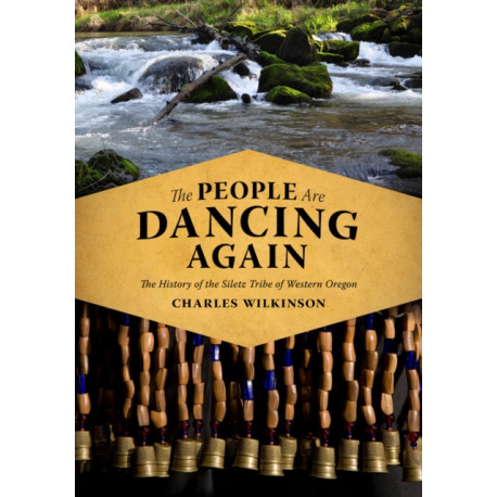 The People Are Dancing Again: The History of the Siletz Tribe of Western Oregon