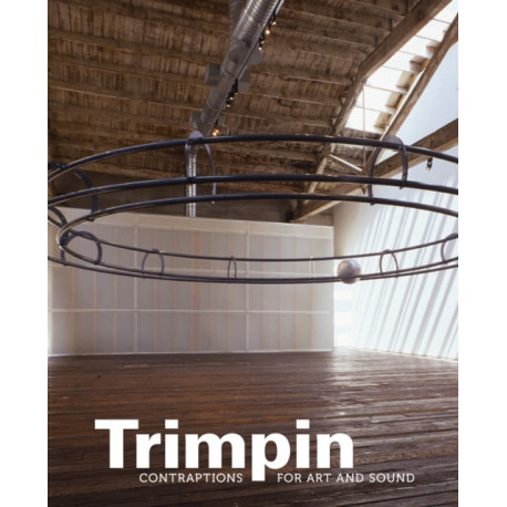 Trimpin: Contraptions for Art and Sound