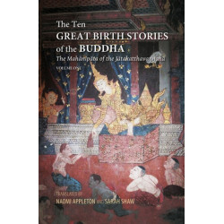 The Ten Great Birth Stories of the Buddha: The Mahanipata of the Jatakatthavanonoana