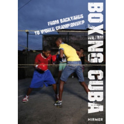 Boxing Cuba: From Backyards to World Championship