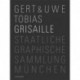 Gert & Uwe Tobias: Grisaille