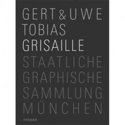 Gert & Uwe Tobias: Grisaille