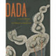 Dada in the Collection of The Museum of Modern Art