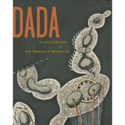 Dada in the Collection of The Museum of Modern Art