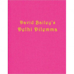 David Bailey: Delhi Dilemma