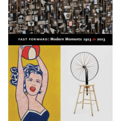 Fast Forward: Modern Moments  1913 -- 2013