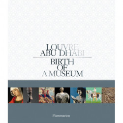 Louvre Abu Dhabi (Arabic Edition): Birth of a Museum